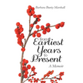 From Earliest Years to Present: A Memoir - Paperback