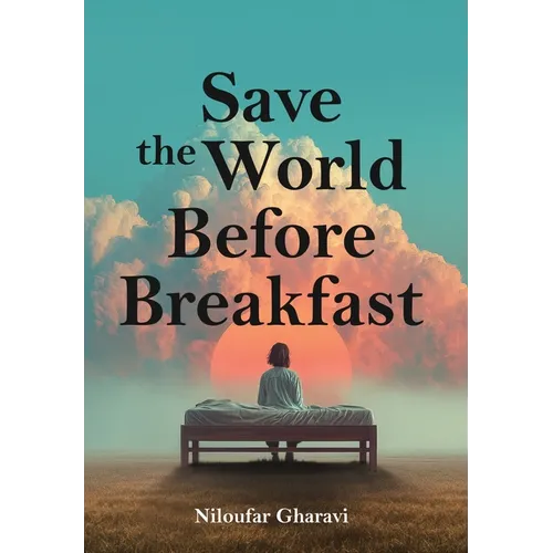 Save The World Before Breakfast: An Introduction to Design-Driven Entrepreneurship - Hardcover