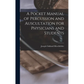 A Pocket Manual of Percussion and Auscultation for Physicians and Students - Hardcover