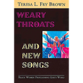 Weary Throats and New Songs: Black Women Proclaiming God's Word - Paperback
