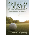 Amends Corner: Two Gentlemen from Augusta: Walker Inman Jr. & Dr. John Reynolds III - Paperback
