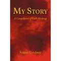 My Story: A Compilation of God's Workings - Paperback