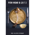Fish Head & Grits - Paperback