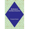 Meditations and Moral Sketches - Paperback