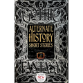 Alternate History Short Stories - Hardcover