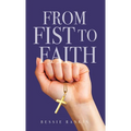 From Fist to Faith - Paperback