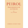 Peirol: Troubadour of Auvergne - Paperback