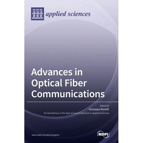 Advances in Optical Fiber Communications - Hardcover