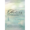 Healing Mind, Body, & Soul: Recovering from the Trauma of Addiction - Paperback