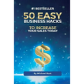 50 Easy Business Hacks to Increase Your Sales Today - Paperback