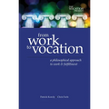 From Work to Vocation: A Philosophical Approach to Work & Fulfillment - Paperback
