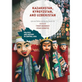 Kazakhstan, Kyrgyzstan, and Uzbekistan: Life and Politics During the Soviet Era - Paperback