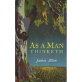 As a Man Thinketh - Hardcover