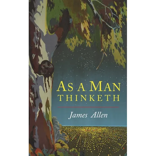 As a Man Thinketh - Hardcover