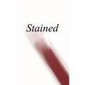 Stained: an anthology of writing about menstruation - Hardcover