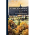 Napoleon in his own Words - Hardcover