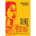Silence and Resistance: Memoir of a Girlhood in Haiti - Hardcover