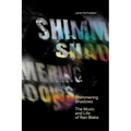 Shimmering Shadows: The Music and Life of Ran Blake - Paperback