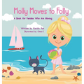 Molly Moves to Folly: A Book for Families Who Are Moving - Hardcover