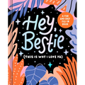 Hey, Bestie: (This Is Why I Love Ya) - Hardcover