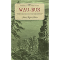 Wau-Bun: The Early Day in the Northwest - Paperback