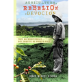 Agricultura, rebelión y devoción: Tres microhistorias del sureste de Puerto Rico - Paperback