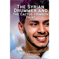 The Syrian Drummer and the Cactus Crimson Paint - Paperback