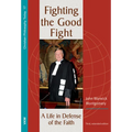Fighting the Good Fight, 3rd and Enlarged Edition - Paperback