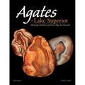 Agates of Lake Superior: Stunning Varieties and How They Are Formed - Paperback