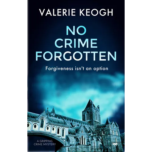 No Crime Forgotten: A Gripping Crime Mystery - Paperback