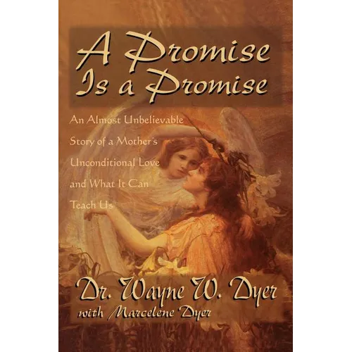 A Promise Is A Promise: An Almost Unbelievable Story of a Mother's Unconditional Love - Paperback