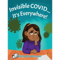 Invisible COVID... It's Everywhere! - Hardcover