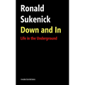 Down and In: Life in the Underground - Paperback
