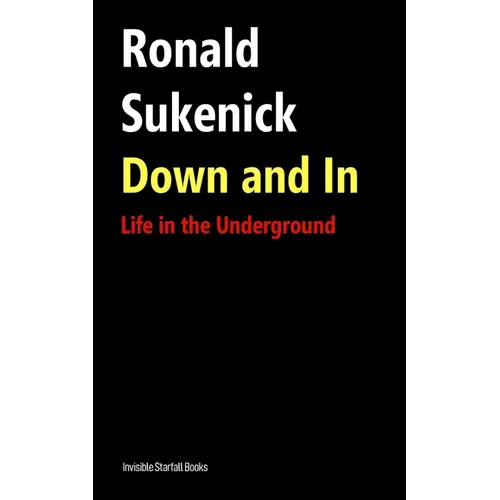 Down and In: Life in the Underground - Paperback