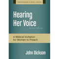 A Hearing Her Voice, Revised Edition: A Case for Women Giving Sermons (Revised) - Paperback
