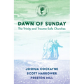 Dawn of Sunday: The Trinity and Trauma-Safe Churches - Hardcover