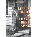 Life Is Here, and I Have Been Away - Paperback
