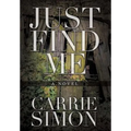 Just Find Me - Hardcover