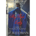 My Fair Lady: A Story of Eleanor of Provence, Henry III's Lost Queen - Paperback