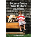 Because Donors Want to Share: A Donor-Centric Approach to Individual Fundraising - Paperback