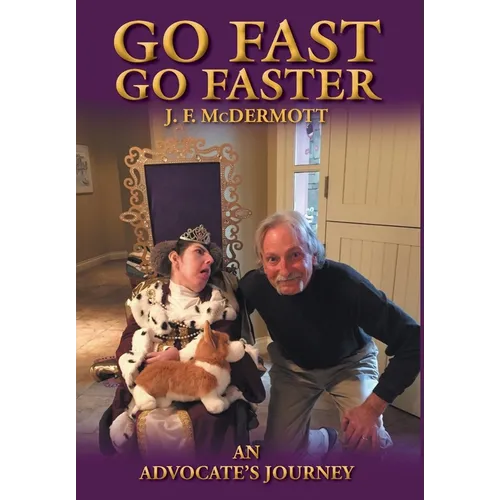 Go Fast Go Faster: An Advocate's Journey - Hardcover
