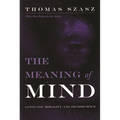 Meaning of Mind: Language, Morality, and Neuroscience - Paperback
