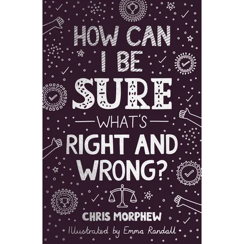 How Can I Be Sure What's Right and Wrong? - Paperback