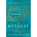 Invitation to Retreat: The Gift and Necessity of Time Away with God - Hardcover