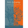 Early Anthropology in the Sixteenth and Seventeenth Centuries - Paperback