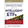 Investing with Intelligent Etfs: Strategies for Profiting from the New Breed of Securities - Hardcover