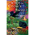 When the Crow's Away - Mass Market Paperbound