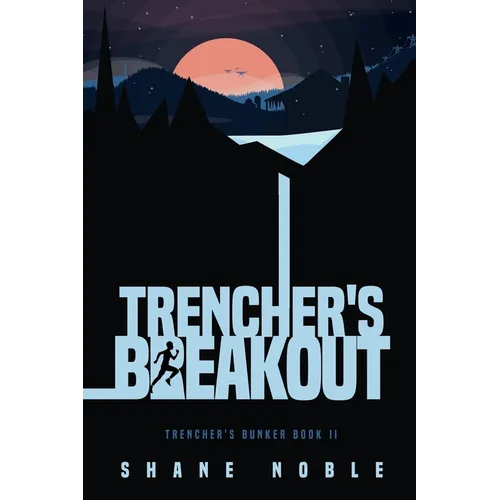 Trencher's Breakout: Trencher's Bunker Book II - Paperback