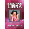 Mudras for Libra: Yoga for your Hands - Paperback
