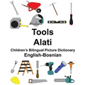 English-Bosnian Tools/Alati Children's Bilingual Picture Dictionary - Paperback